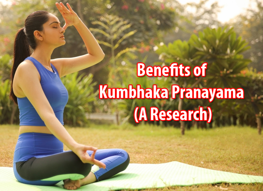 Benefits of Kumbhaka Pranayama (A Research)