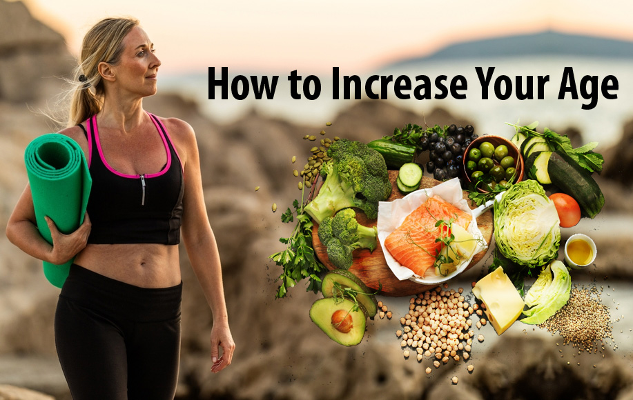 How to Increase Your Age